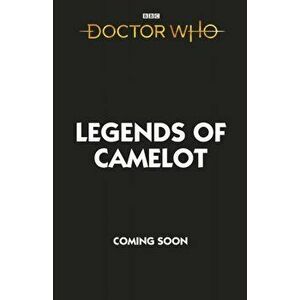 Doctor Who: Legends of Camelot, Paperback - Jacqueline Rayner imagine