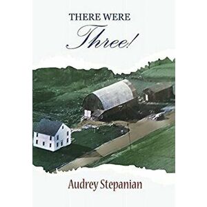 There Were Three, Hardcover - Audrey Stepanian imagine