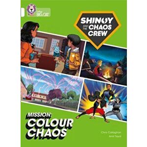 Shinoy and the Chaos Crew Mission: Colour Chaos. Band 10/White, Paperback - Chris Callaghan imagine