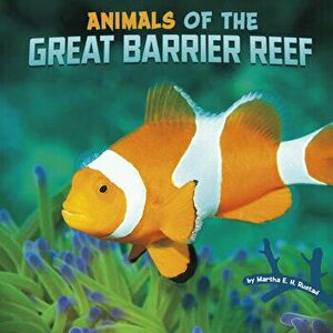 Animals of the Great Barrier Reef, Hardcover - Martha E. H. Rustad imagine