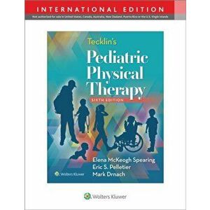Tecklin's Pediatric Physical Therapy, Paperback - Eric S. Pelletier imagine