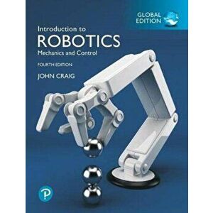 Introduction to Robotics, Global Edition, Paperback - John Craig imagine