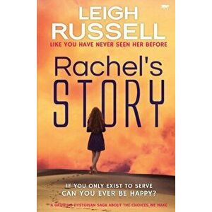Rachel's Story: a gripping dystopian saga about the choices we make, Paperback - Leigh Russell imagine