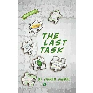 The Last Task: Decodable Chapter Books for Kids with Dyslexia, Paperback - Cigdem Knebel imagine