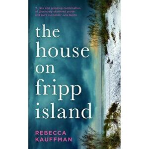 House on Fripp Island, Paperback - Rebecca Kauffman imagine