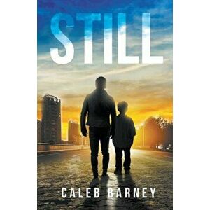 Still, Paperback - Caleb Barney imagine