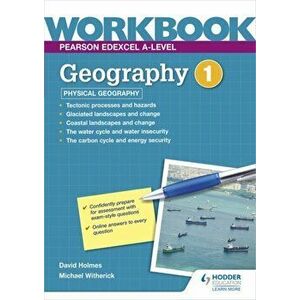 Pearson Edexcel A-level Geography Workbook 1: Physical Geography, Paperback - Michael Witherick imagine