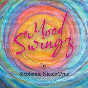 Mood Swingz, Paperback - Stephanie Nicole Tyus imagine