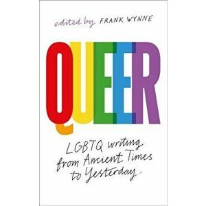 Queer. A Collection of LGBTQ Writing from Ancient Times to Yesterday, Hardback - *** imagine