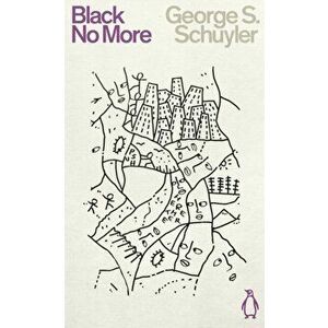 Black No More, Paperback - George S. Schuyler imagine