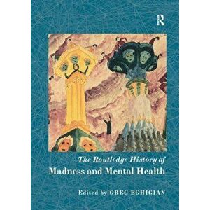 Routledge History of Madness and Mental Health, Paperback - *** imagine