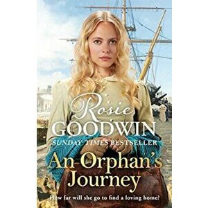 An Orphan's Journey. The new heartwarming saga from the Sunday Times bestselling author, Paperback - Rosie Goodwin imagine