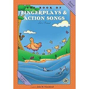 The Book of Fingerplays & Action Songs: Revised Edition, Paperback - John Feierabend imagine