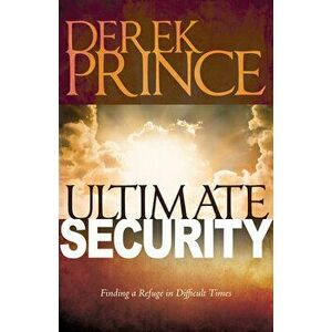 Ultimate Security, Paperback - Derek Prince imagine
