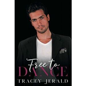 Free to Dance, Paperback - Tracey Jerald imagine