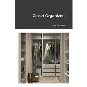 Closet Organizers, Paperback - Jim Stephens imagine