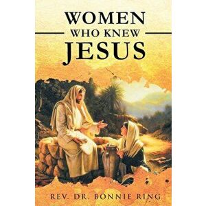 Women Who Knew Jesus, Paperback - Bonnie Ring imagine