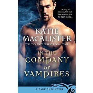 In the Company of Vampires, Paperback - Katie MacAlister imagine