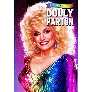 Female Force: Dolly Parton - Bonus Pride Edition, Paperback - Frizell Michael imagine