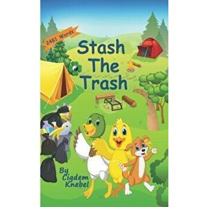 Stash The Trash: Early Decodable Book, Paperback - Cigdem Knebel imagine