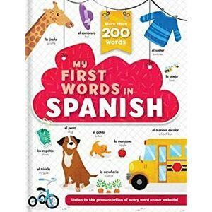My First Words in Spanish - More Than 200 Words!, Board book - Annie Sechao imagine