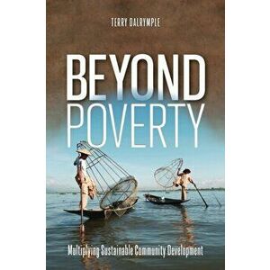Beyond Poverty, Paperback - Terry Dalrymple imagine