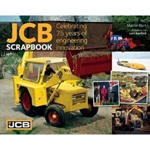 JCB. Celebrating 75 years of engineering innovation, Paperback - Martin Port imagine