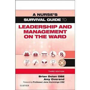 Nurse's Survival Guide to Leadership and Management on the Ward, Paperback - Amy Frsa Rgn Diphe Qis Overend imagine