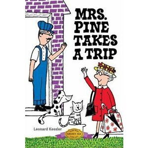 Mrs. Pine Takes a Trip, Paperback - Leonard Kessler imagine