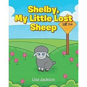 Shelby, My Little Lost Sheep, Paperback - Lisa Jackson imagine