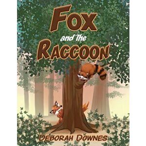 Fox and the Raccoon, Paperback - Deborah Downes imagine