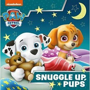 Paw Patrol Picture Book - Snuggle Up Pups, Paperback - Paw Patrol imagine
