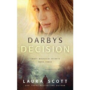 Darby's Decision, Paperback - Laura Scott imagine