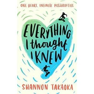 Everything I Thought I Knew, Paperback - Shannon Takaoka imagine