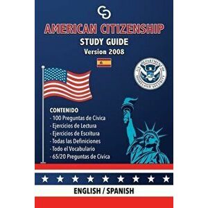 American Citizenship Study Guide - (Version 2008) by Casi Gringos.: English - Spanish, Paperback - Brayan Raul Abreu Gil imagine