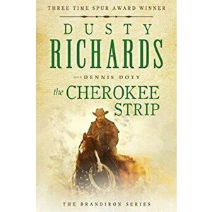 The Cherokee Strip, Paperback - Dusty Richards imagine
