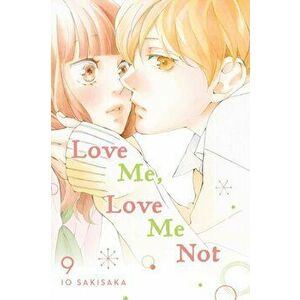 Love Me, Love Me Not, Vol. 9, 9, Paperback - Io Sakisaka imagine