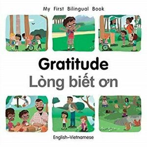 My First Bilingual Book-Gratitude (English-Vietnamese), Board book - Patricia Billings imagine