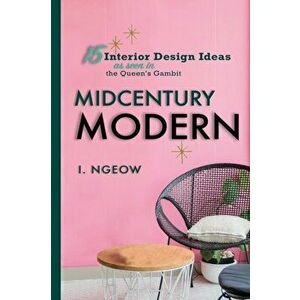 Midcentury Modern: 15 Interior Design Ideas, Paperback - I. Ngeow imagine