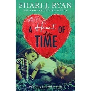 A Heart of Time, Paperback - Shari J. Ryan imagine