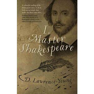 I, Master Shakespeare, Paperback - *** imagine