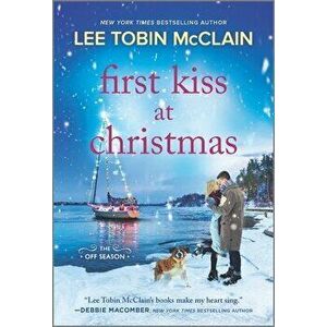 First Kiss at Christmas, Paperback - Lee Tobin McClain imagine