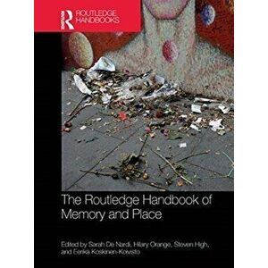 Routledge Handbook of Memory and Place, Paperback - *** imagine