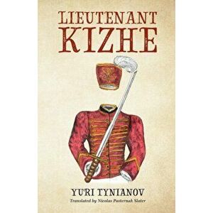 Lieutenant Kizhe, Paperback - Yuri Tynianov imagine