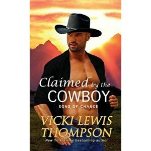 Claimed by the Cowboy, Paperback - Vicki Lewis Thompson imagine