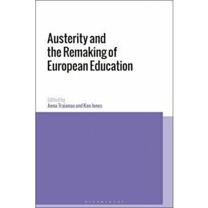 Austerity and the Remaking of European Education, Paperback - *** imagine