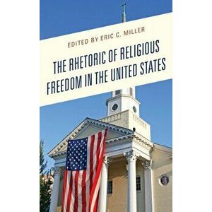 Rhetoric of Religious Freedom in the United States, Paperback - *** imagine