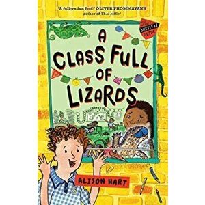 A Class Full of Lizards: The Grade Six Survival Guide 2, Paperback - Alison Hart imagine