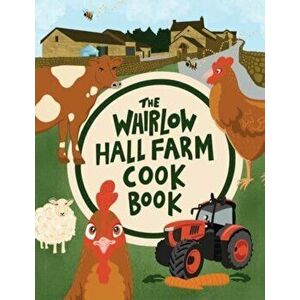 Whirlow Hall Farm Cook Book, Paperback - Katie Fisher imagine