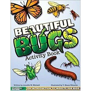 Beautiful Bugs Activity Book: An Introduction to Insects for Kids, Paperback - Jennifer M. Mitchell imagine